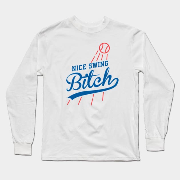 Nice Swing Bitch Long Sleeve T-Shirt by deadright